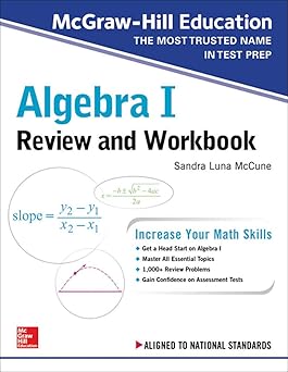 Mcgraw Hill Algebra 1 Review & Workbook, First Edition