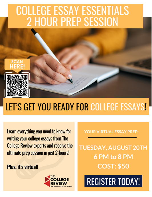 Monday, August 19th, 6 - 8pm College Essay Essentials 2-Hour Prep