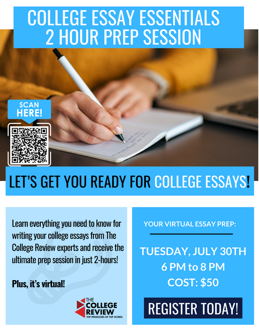 Tuesday, July 30th, 6 - 8pm College Essay Essentials 2-Hour Prep
