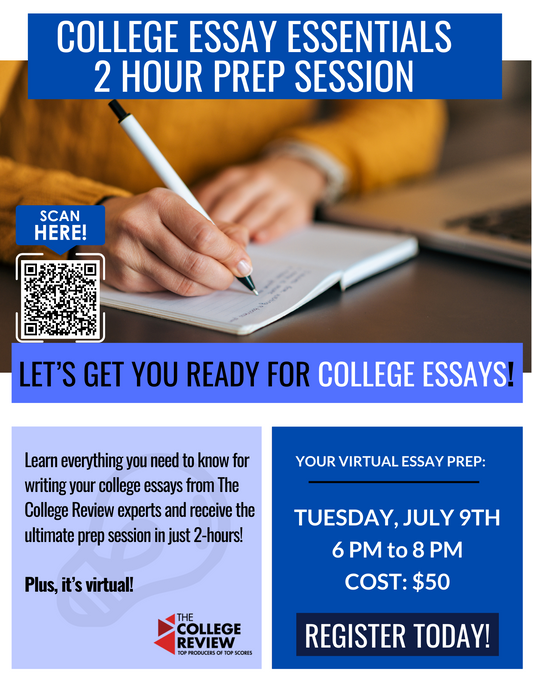 Tuesday, July 9th, 6 - 8pm College Essay Essentials 2-Hour Prep