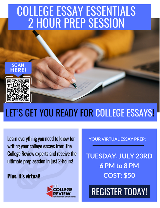 Tuesday, July 23rd, 6 - 8pm College Essay Essentials 2-Hour Prep