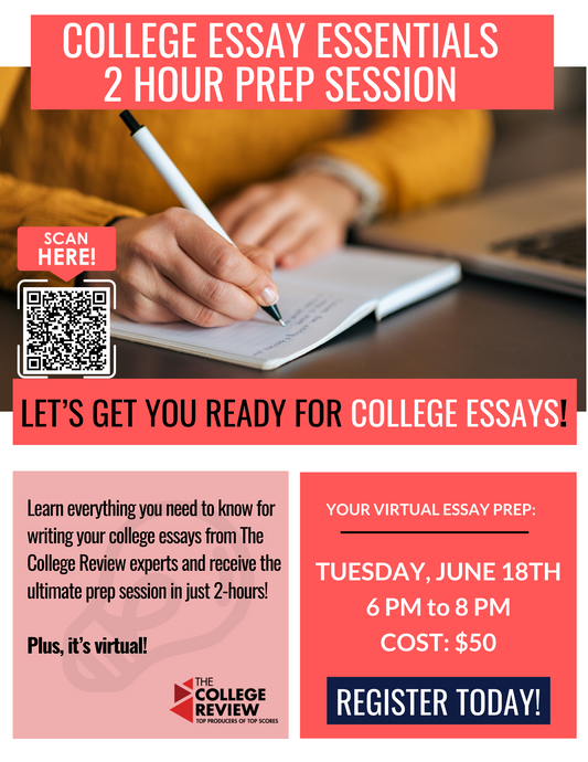 Tuesday, June 18th, 6 - 8pm College Essay Essentials 2-Hour Prep
