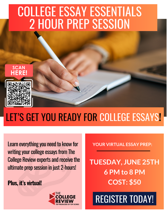 Tuesday, June 25th, 6 - 8pm College Essay Essentials 2-Hour Prep