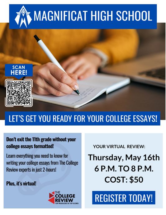 Thursday, May 16th, 6 - 8pm EST Magnificat High School College Essay Essentials 2-Hour Prep