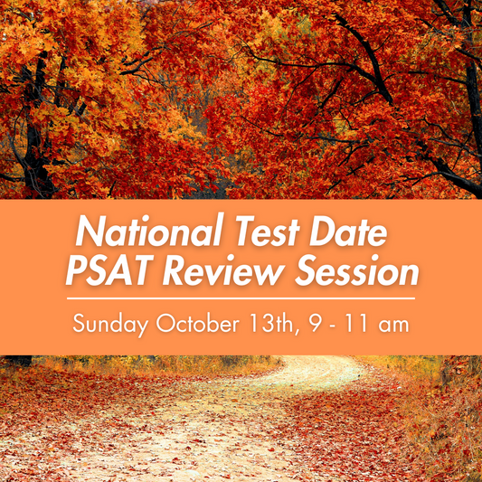 PSAT 2-Hour Virtual Prep: October 13th, 2024, 9-11am