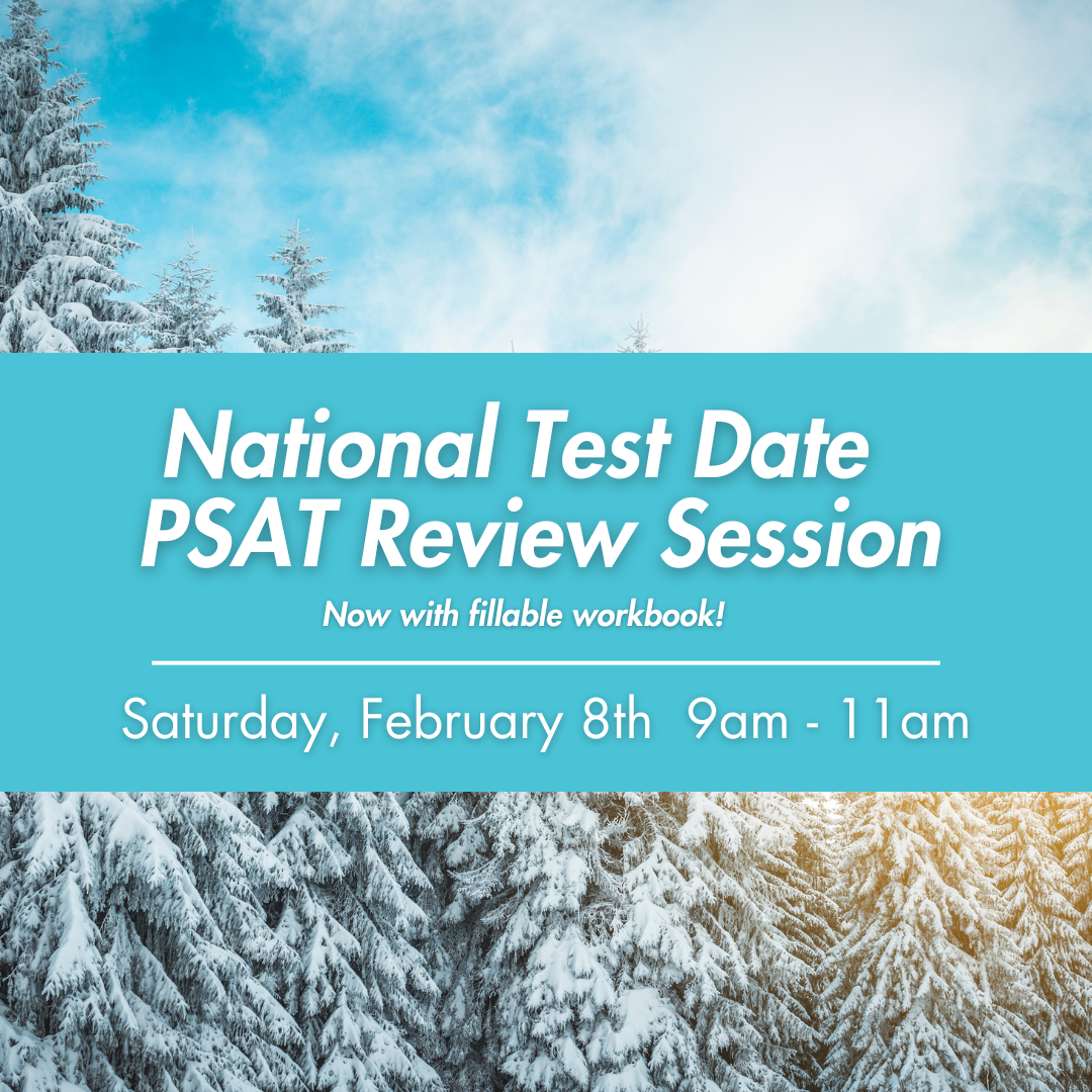 PSAT 2-Hour Virtual Prep: February 8th, 2025, 9-11am