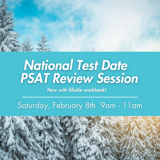 PSAT 2-Hour Virtual Prep: February 8th, 2025, 9-11am