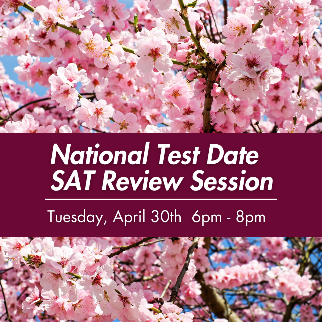SAT 2-Hour Virtual Prep: April 30th 2024 6-8pm