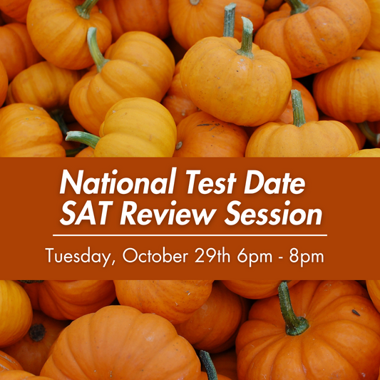 SAT 2-Hour Virtual Prep: October 29th 2024 6-8pm